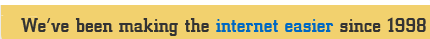We've been making the Internet easier since 1998